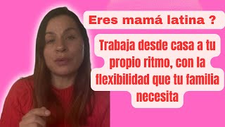 Eres mama latina  esta oportunidad de negocio es para ti [upl. by Nadia]