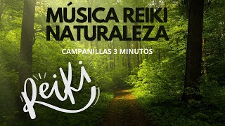 Música Reiki naturaleza campanillas 3 minutos [upl. by Seroled]