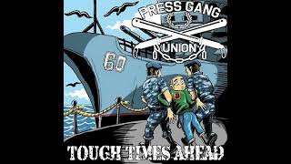 Press Gang Union  Tough Times AheadFull Album  Released 2017 [upl. by Bashee]