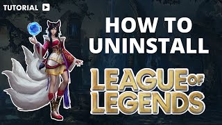 How to uninstall League of Legends not in control panel [upl. by Jennine114]