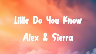 Little Do You Know Song Lyrics by Alex amp Sierra [upl. by Rand]