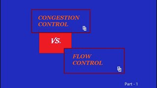 CONGESTION CONTROL Vs FLOW CONTROL [upl. by Oicneserc378]