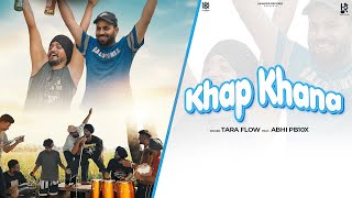 Khap Khana  Full Video  Tara Flow Ft Abhi PB10X  New Punjabi Song 2024  Latest Punjabi Song [upl. by Remas]