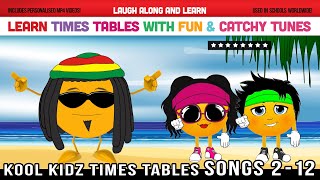 Times Tables Songs 2 to 12 Kool Kidz Learn with Fun amp Catchy Tunes [upl. by Gloria]