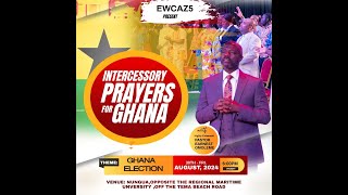 INTERCESSORY PRAYERS FOR GHANA  30082024 [upl. by Joellen797]