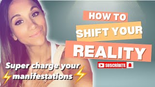 Shift your reality  super charge your manifestation ⚡️ [upl. by Ekim]