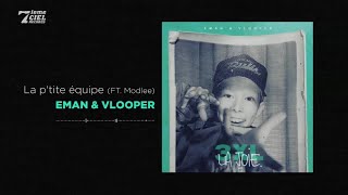 Eman X Vlooper  LA JOIE  La ptite équipe Feat Modlee audio officiel [upl. by Hathcock]