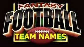 FANTASY FOOTBALL TEAM NAMES [upl. by Mikiso834]