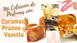 15 PERFUMES de CATALOGO con NOTAS de PRALINE VAINILLA y CARAMELO Perfumes DulcesEVE TIPS [upl. by Aniled]