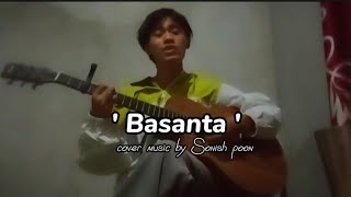 Basanta  JPT Rockerz cover music by Sonish poon💓 [upl. by Ettenav704]