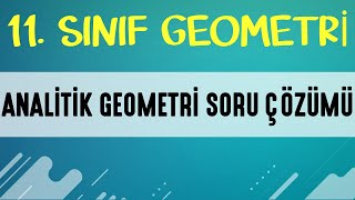 ANALİTİK GEOMETRİ SORU ÇÖZÜMÜ  11 SINIF GEOMETRİ  EMRAH HOCA [upl. by Wesa868]