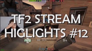 TF2 Stream Highlights 12 [upl. by Hamforrd]