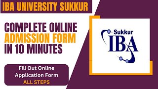 How to Fill Online Admission Form of IBA University Sukkur  StepbyStep Guide in 10 Minutes [upl. by Mccandless]