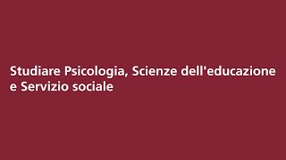 Studiare Psicologia Scienze delleducazione e Servizio sociale [upl. by Llehcram]