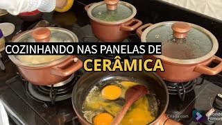 PANELAS DE CERÂMICA CERAFLAME COZINHANDO NAS PANELAS DE CERÂMICA GRUDA A COMIDA QUEIMA FÁCIL [upl. by Charmane879]