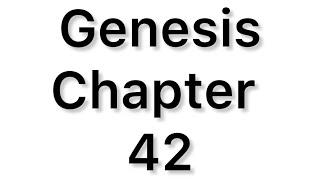 Genesis Chapter 42 [upl. by Suehtomit212]