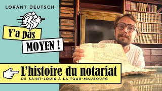 Ya pas moyen  Lhistoire du notariat de SaintLouis à la TourMaubourg [upl. by Hedgcock994]