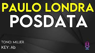 Paulo Londra  Posdata  karaoke Instrumental  Mujer [upl. by Eph755]