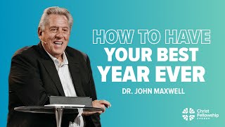 How to Have Your Best Year Ever  Dr John Maxwell [upl. by Crystal987]