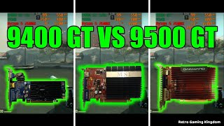 GeForce 9400 GT vs GeForce 9500 GT Test In 12 Games No FPS Drop  Capture Card [upl. by Suzy]