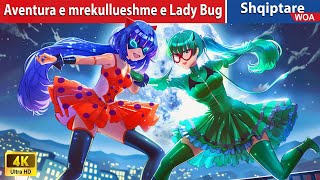 Aventura e mrekullueshme e Lady Bug 🐞👰 Perralla Shqip 🌛 WOAAlbanianFairyTales [upl. by Olracnaig]