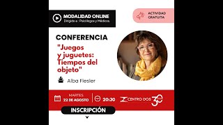 Conferencia quotJuegos y Juguetes Tiempos del objetoquot Alba Flesler [upl. by Eittik]