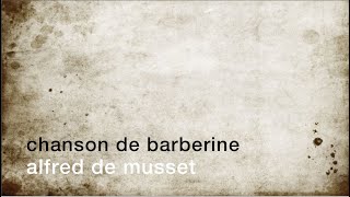 La minute de poésie  Chanson de Barberine Alfred de Musset [upl. by Rhianna]