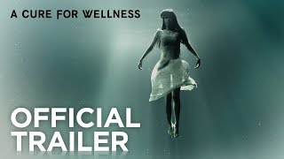 A CURE FOR WELLNESS  Trailer 1 [upl. by Wheaton]