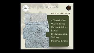 CocoBrix  Using Coconut Ash in Making Industrial Bricks  STEM Research Project  STEM Journals [upl. by Jamill737]