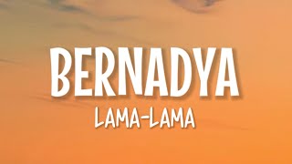 Bernadya  LamaLama Lirik Lagu [upl. by Clarence]