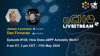 eCHO episode 136 How Does eBPF Actually Work [upl. by Trautman]