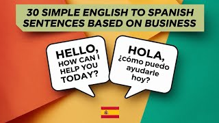 30 Simple EnglishtoSpanish Sentences Based on Business [upl. by Montagu998]