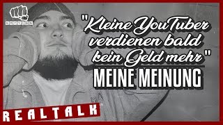 Kleine YouTuber verdienen kein Geld mehr  Realtalk 249 [upl. by Brosy]