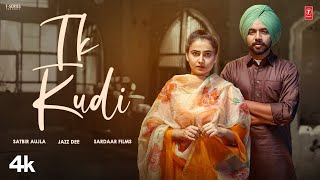 Ik Kudi Song  Satbir Aujla  Throwback Album  New Punjabi Song 2024  Satbir Aujla New Song 2024 [upl. by Laney413]