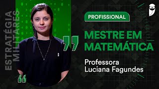 Entrevista com Luciana Fagundes Professora de Matemática do Estratégia Militares [upl. by Bergerac]