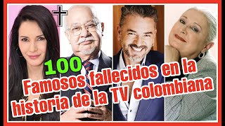 100 Famosos de Telenovelas Fallecidos en 68 años de Historia de la Televisión Colombiana  Homenaje [upl. by Darryl]