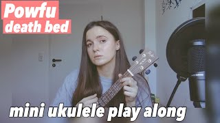 Powfu  death bed  mini ukulele play along [upl. by Walrath]