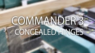 Commander 3 Concealed Hinges [upl. by Aaberg]