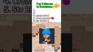 Top 5 Memes in Brawl Stars brawlstars brawlstarsmemes brawlstarsyoutube [upl. by Rimisac408]