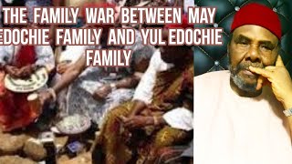 MAY EDOCHIE FAMILY START WAR WITH YUL EDOCHIE FAMILY [upl. by Inalel]