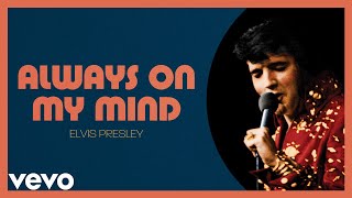 Elvis Presley  Always On My Mind Rehearsal  Official Lyric Video [upl. by Derick]