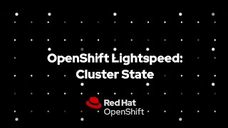 Investigate cluster state and resources with Red Hat OpenShift Lightspeed [upl. by Buskus]