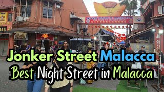 Jonker Street Malacca Best Night Market for Food Fun and Festivities [upl. by Lever]