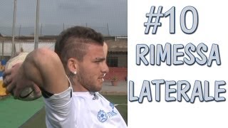 CALCIO  COME BATTERE UNA RIMESSA LATERALE  FONDAMENTALE 10 [upl. by Anitak]