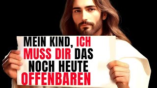 MORGEN IST ES ZU SPÄT DU MUSST DAS HEUTE NOCH WISSEN👉Botschaft von Gott [upl. by Godfree]