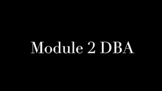 Module 2 DBA [upl. by Knick315]