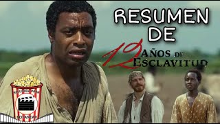 Resumen De 12 Años De Esclavitud 12 Years a Slave Resumida Para Botanear [upl. by Atekan]