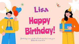 Happy Birthday to Lisa [upl. by Hedaza]