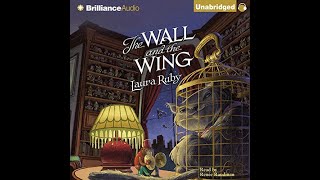 Fantasy Audiobooks The Wall and the Wing By Laura Ruby  Audiobooks Full Length [upl. by Kumar]