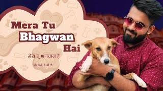 Mera Tu Bhagwan Hai  Nikhar Juneja Official Music Video [upl. by Saunderson14]